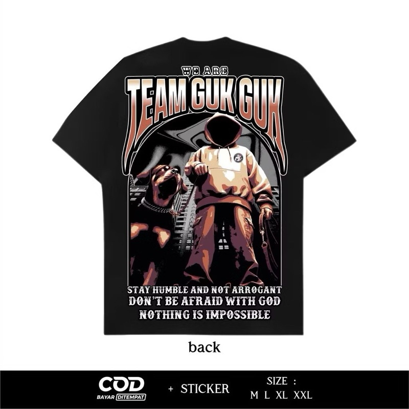KAOS/TSHIRT GANGSTER TEAM GUK GUK