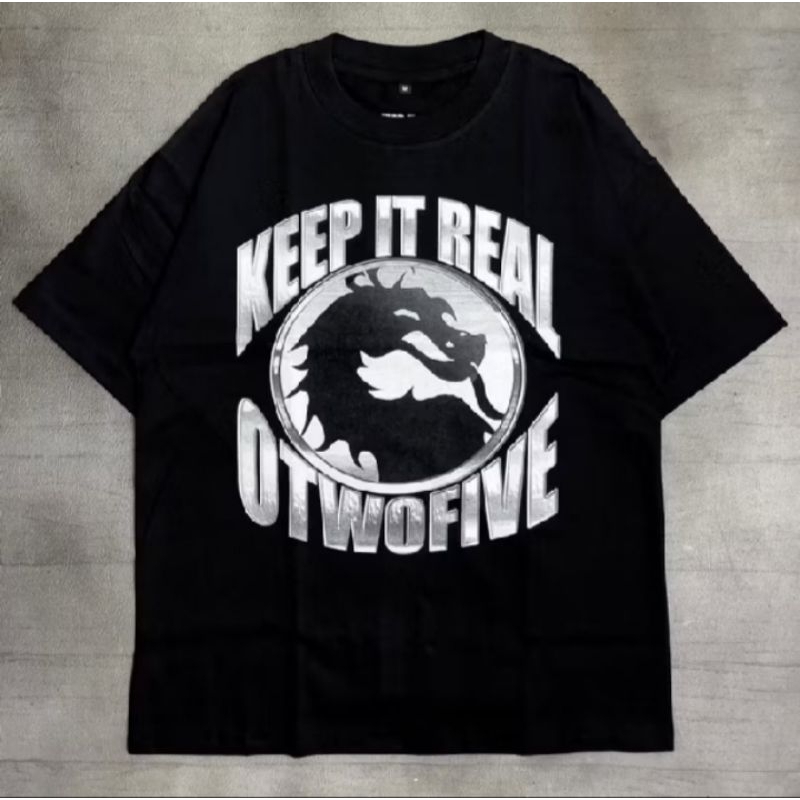 kaos KEEP IT REAL X OTWOFIVE BORN 2 HEAT cotton combad 24s premium sablon
