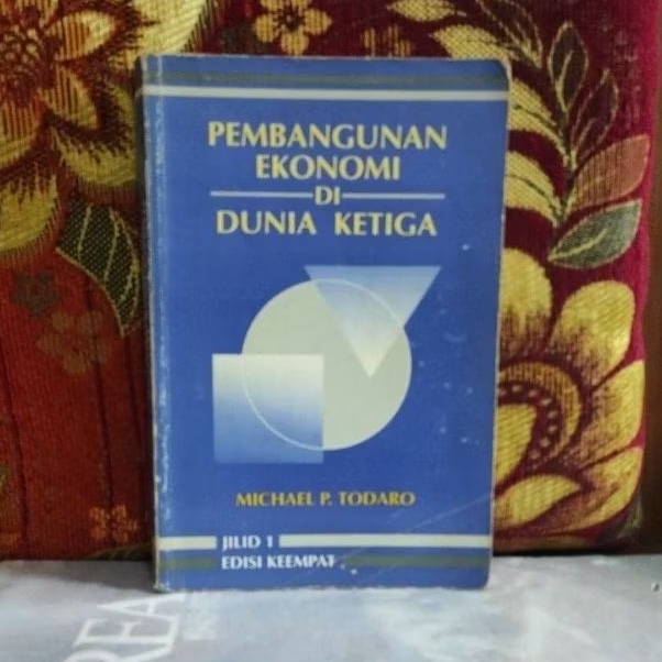 Buku Original PEMBANGUNAN EKONOMI DI DUNIA KETIGA JILID 1 EDISI KEEMPAT MICHAEL P TODARO