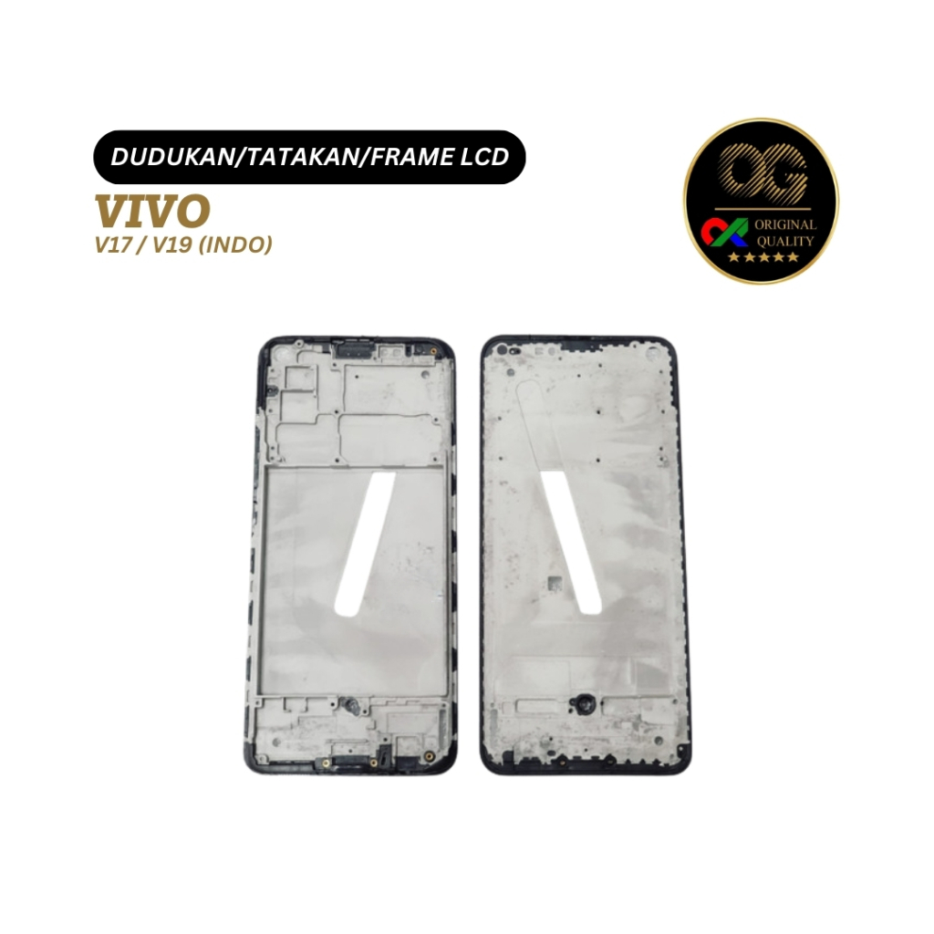 DUDUKAN / TATAKAN / FRAME VIVO V17 / V19 (INDO)