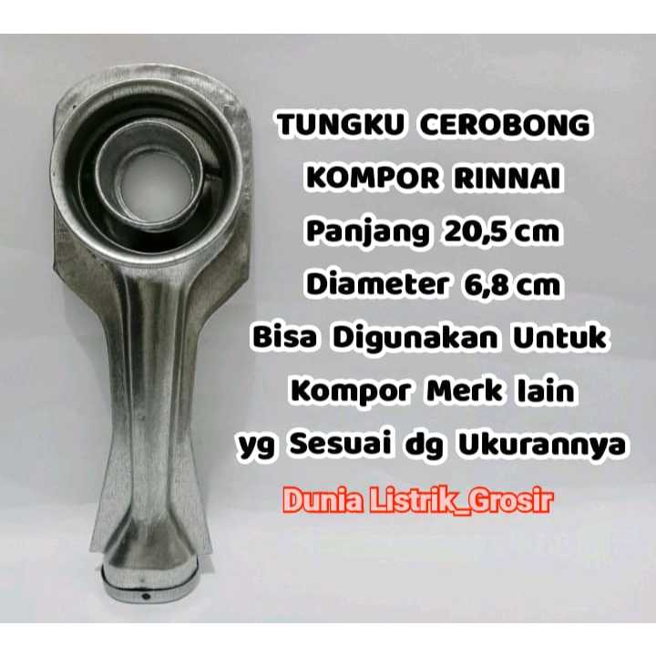 TUNGKU CEROBONG KOMPOR RINNAI Panjang 20,5cm Tipe 522c 522s 522e 511c