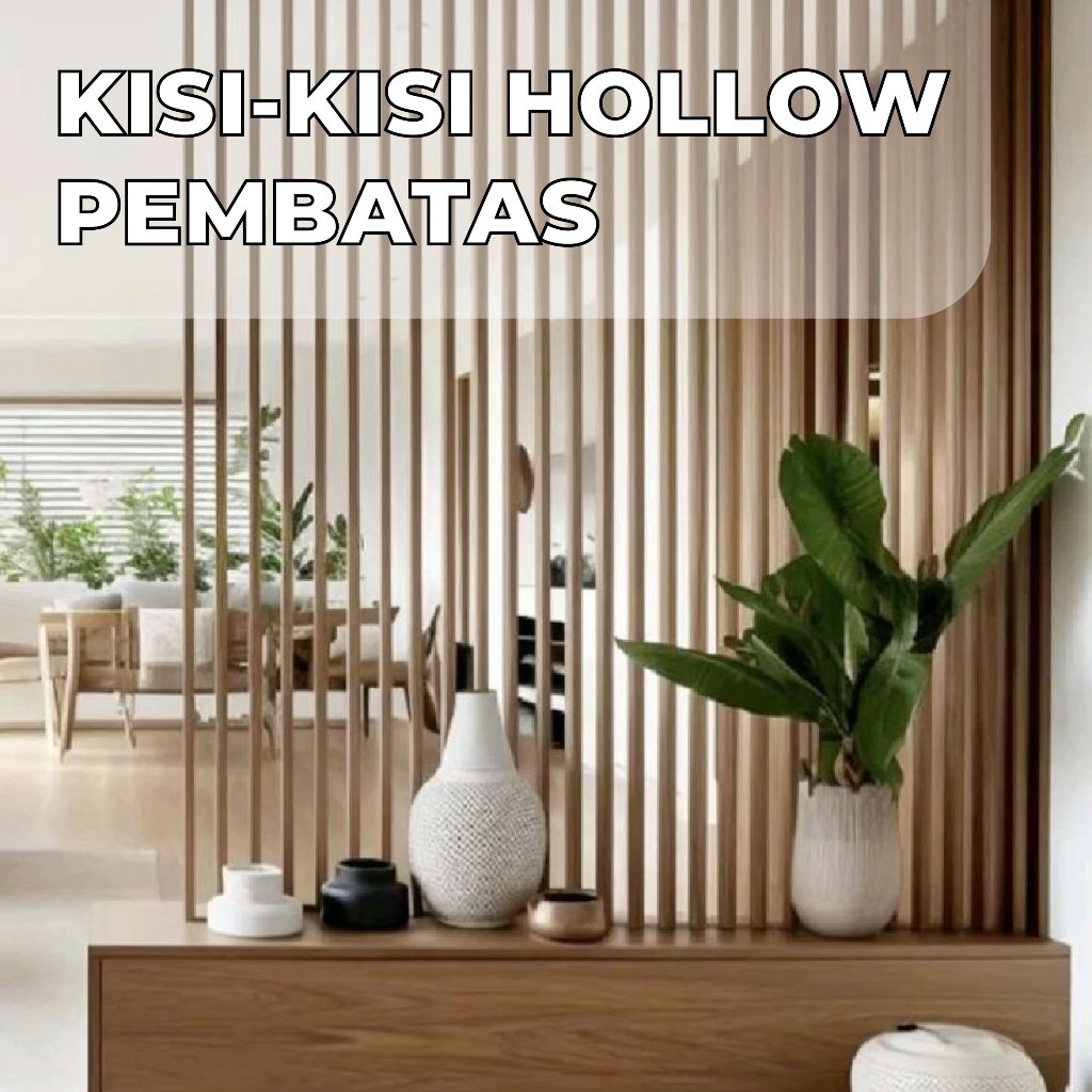 KISI KISI PEMBATAS RUANGAN SEKAT MOTIF KAYU HOLLOW PANJANG 2.9 METER KOTAK PEMBATAS DINDING