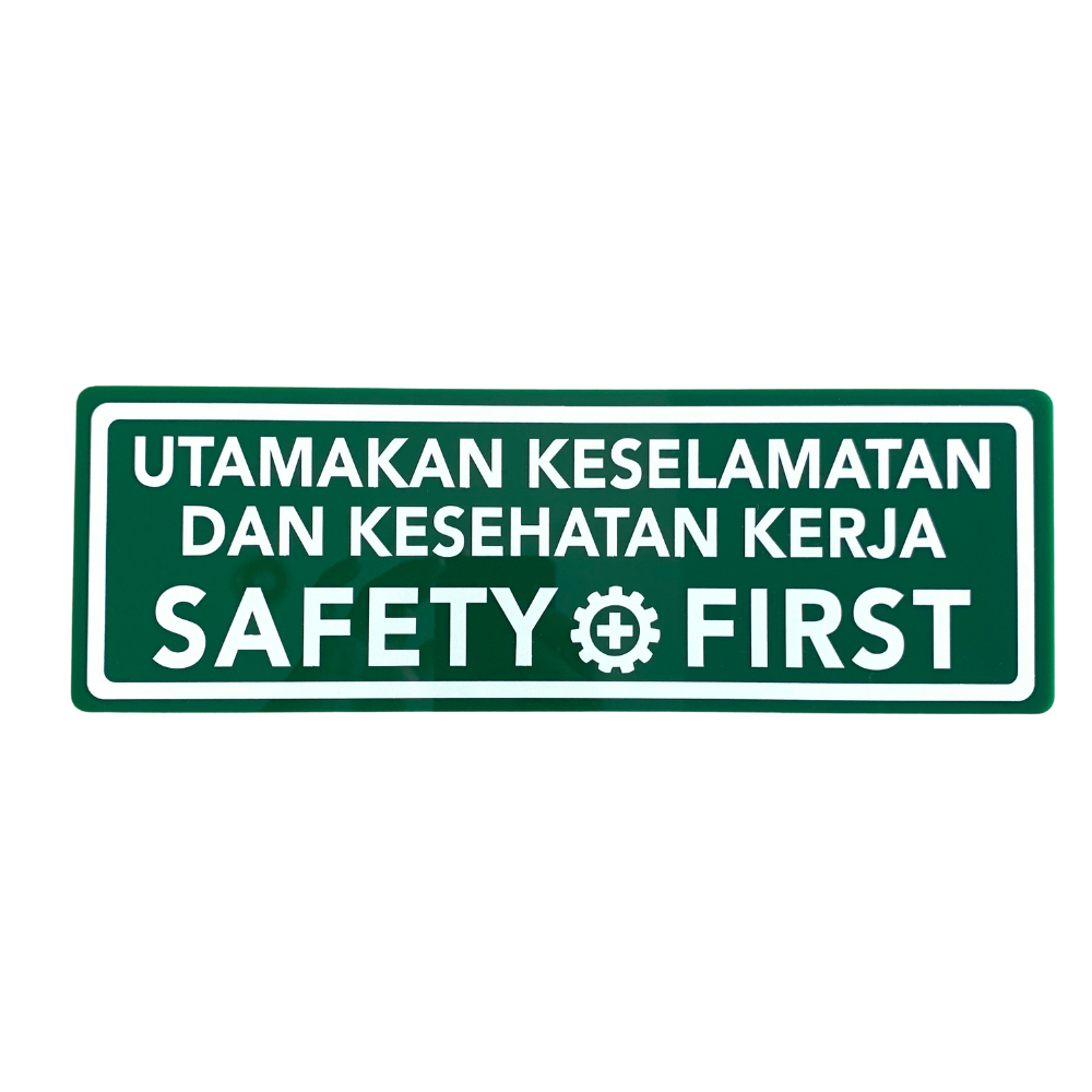 PAPAN K3 SAFETY AKRILIK / RAMBU K3 AKRILIK / SAFETY FIRST SIGN AKRILIK