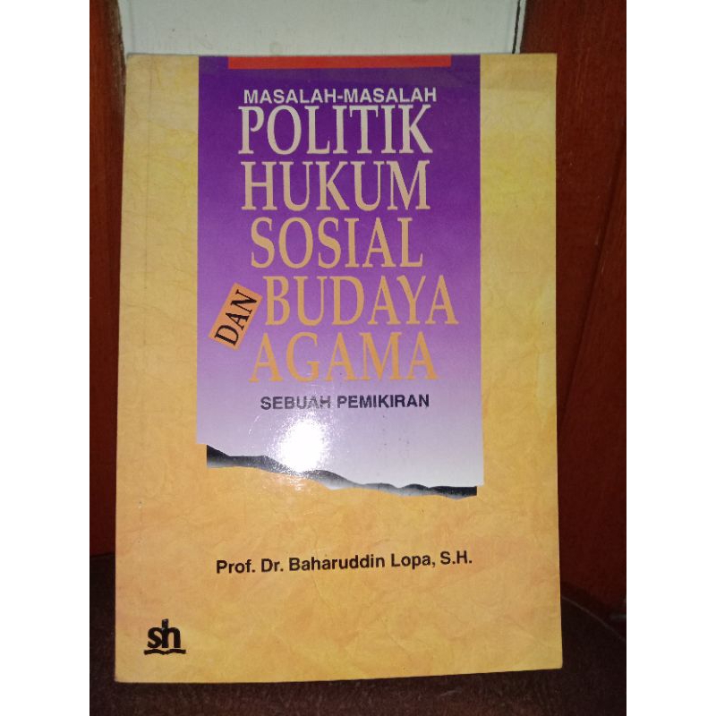 BUKU ORIGINAL MASALAH-MASALAH POLITIK HUKUM SOSIAL BUDAYA DAN AGAMA SEBUAH PEMIKIRAN CETAKAN PERTAMA