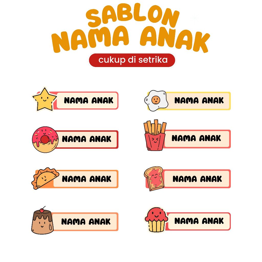 

Sablon Setrika Label Nama Anak Custom Tema Makanan Favorit Cukup di Setrika