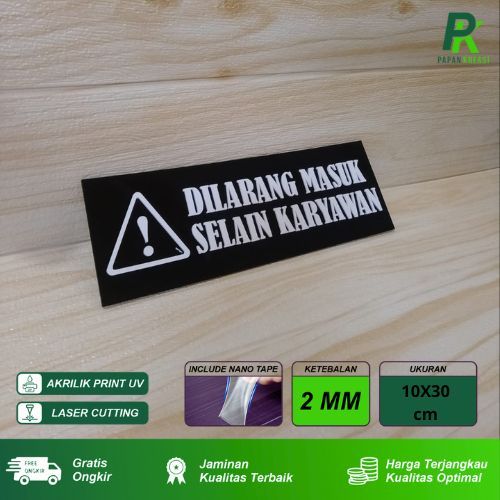 

Sign Board Papan Petunjuk dilarang masuk selain karyawan Akrilik Huruf Timbul