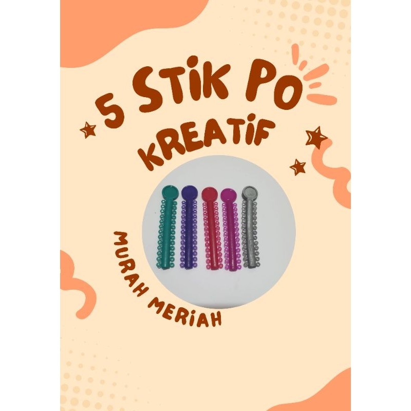 

5 stik PO kreatif