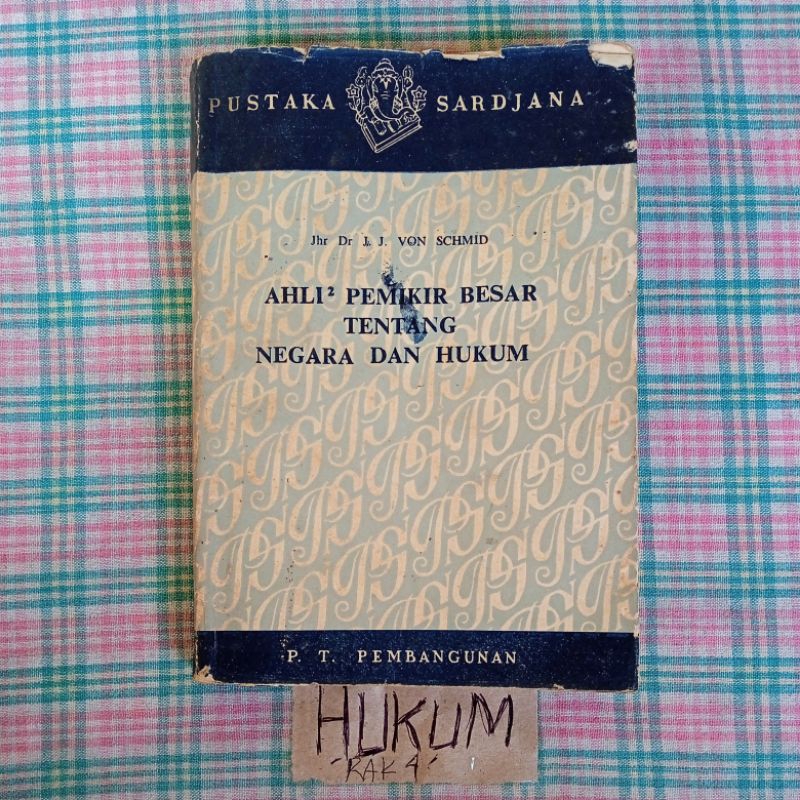 AHLI-AHLI PEMIKIR BESAR TENTANG NEGARA DAN HUKUM BY Jhr Dr J. J. Von SCHMID