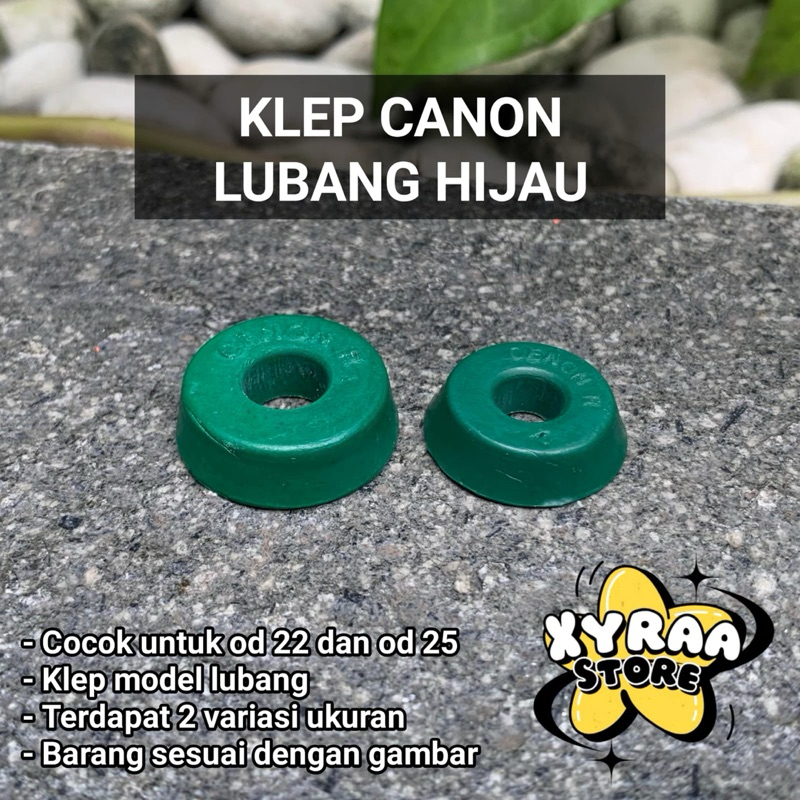 Klep canon lubang hijau / Klep lubang canon od22 / Klep lubang canon od25