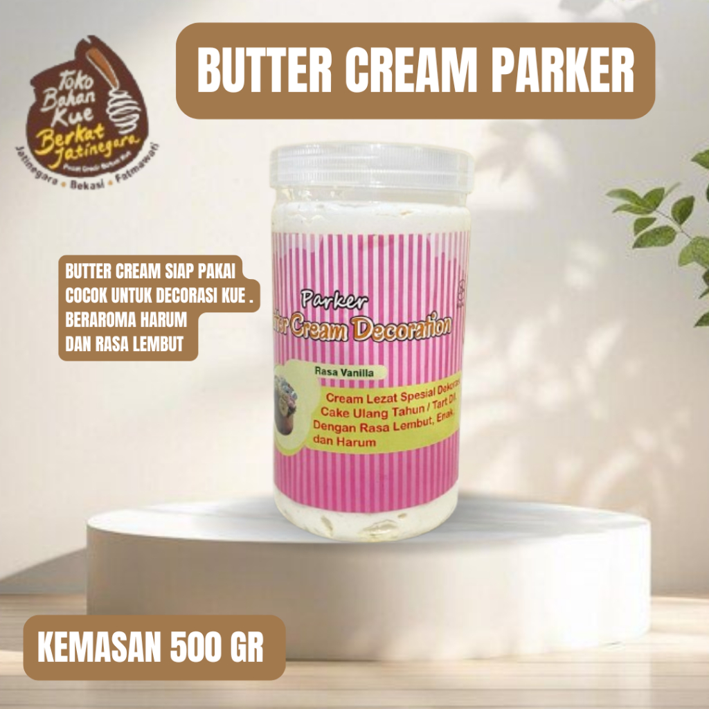 

BUTTER CREAM PARKER SPESIAL KEMASAN 500 GR / BUTTER CREAM SIAP PAKAI