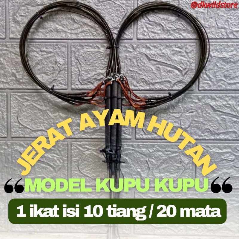 Jerat tabur Racik Ayam hutan Model kupu-kupu 1 ikat 10 tiang / 20kolong