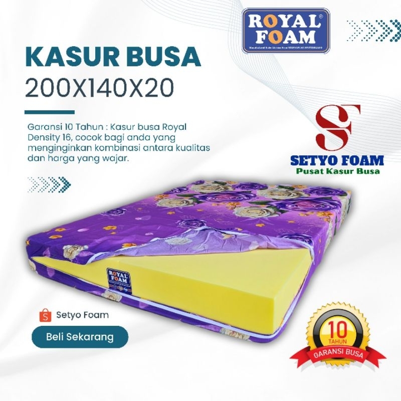 ROYAL FOAM Kasur Busa Ukuran 200x140x20 cm Anti Kempes Garansi Busa 10 Tahun Original