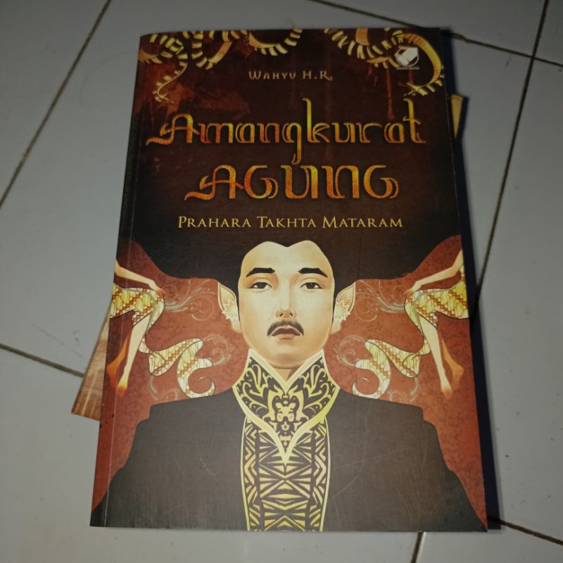 Amangkurat Agung Prahara Takhta Mataram by Wahyu H. R.