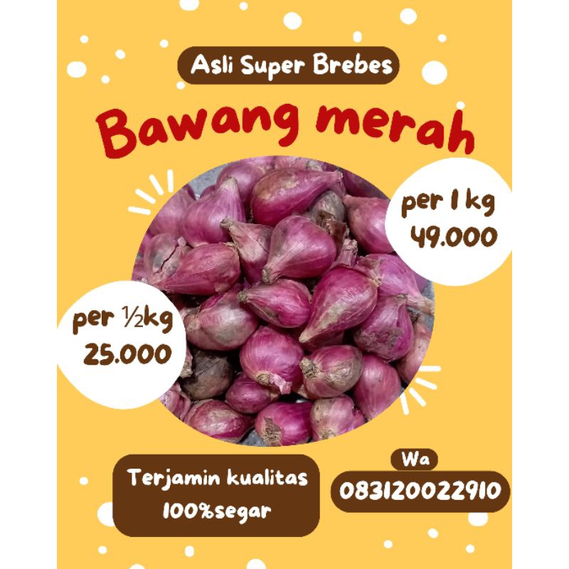 

BAWANG MERAH SUPER TOP BREBES 1KG-½KG