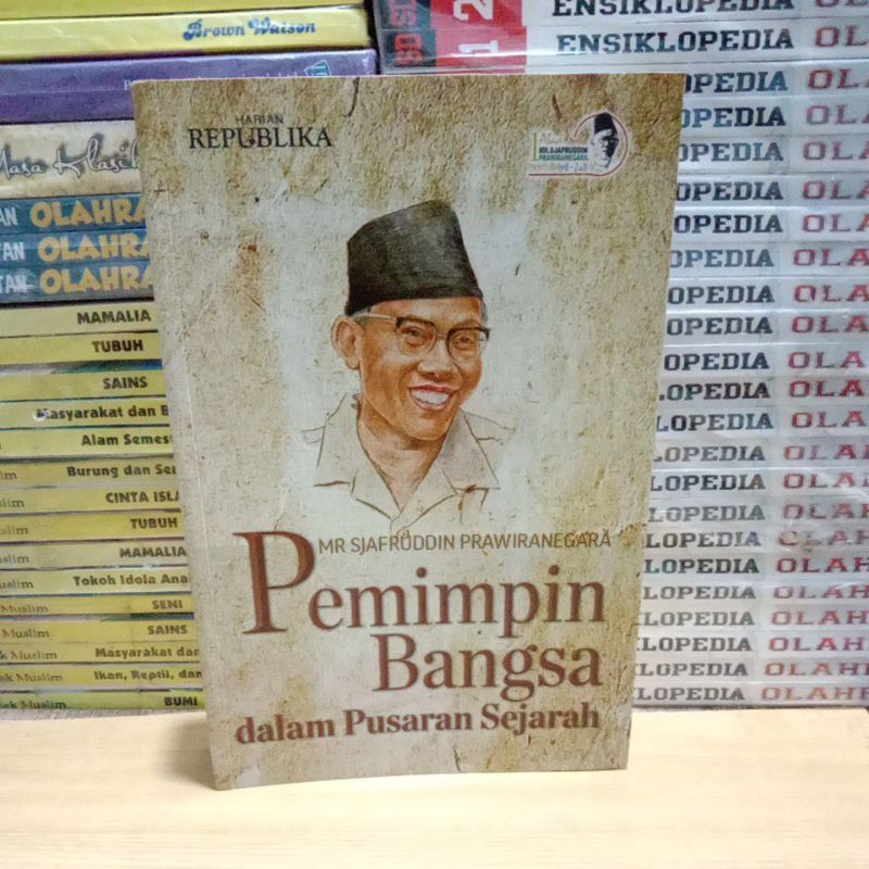 Buku Original MR SJAFRUDDIN PRAWIRANEGARA PEMIMPIN BANGSA DALAM PUSARAN SEJARAH