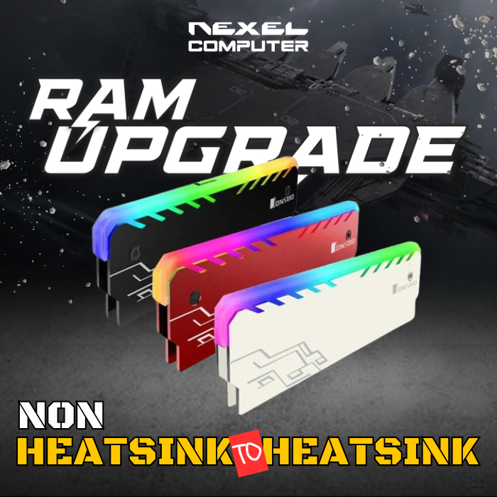 UPGRADE RAM NON HEATSINK TO HEATSINK