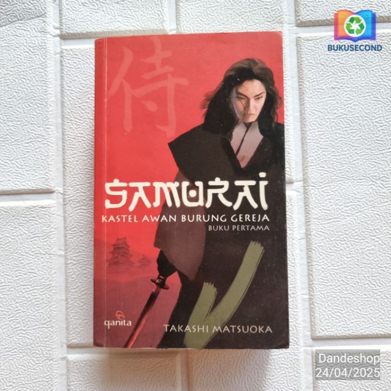 Samurai Kastel Awan Burung Gereja (Buku Pertama) by Takashi Matsuoka - Novel Bekas Preloved Original