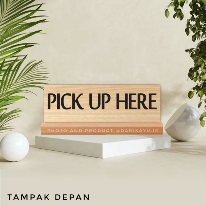 

Papan Penanda Meja Pick up Here Darikayu