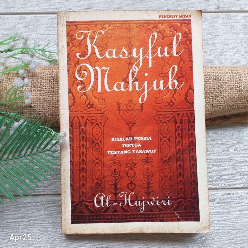 Original | Kasyful Mahjub Risalah Persia Tertua Tentang Tasawuf, Al Hujwiri