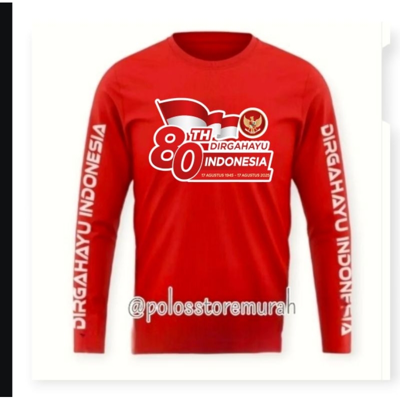 BAJU AGUSTUSAN TERBARU Kaos 17 Agustus 2025 BAJU KAOS 17 AGUSTUS  80 LENGAN PANJANG FULL SABLON