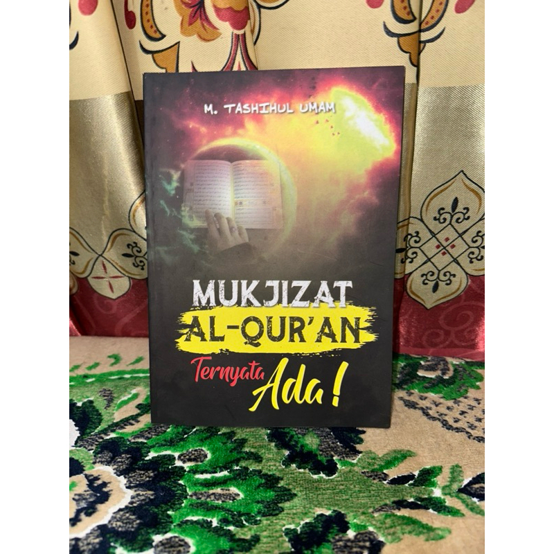 Kumpulan Mukjizat Al-Qur’an Quran | Mukjizat Al-Qur’an Nyata Ada