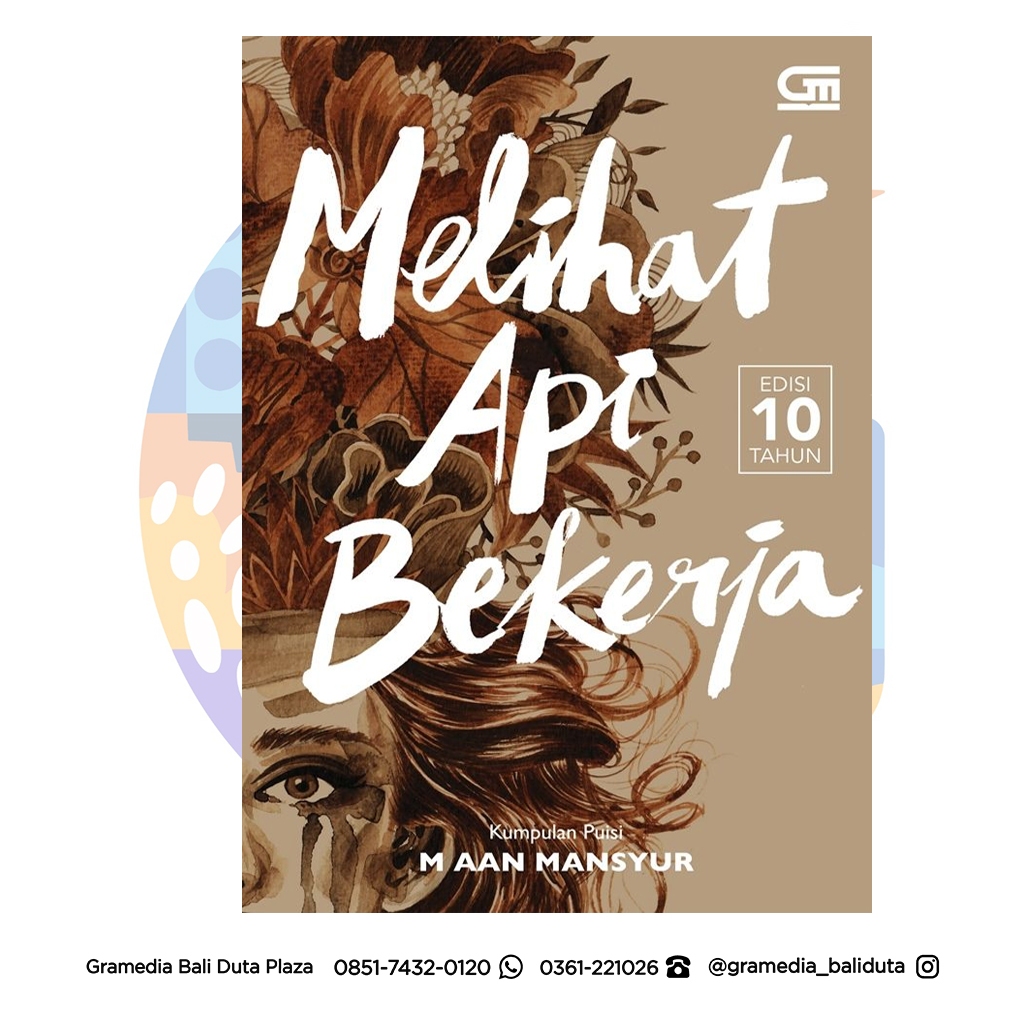 Gramedia Bali - Melihat Api Bekerja