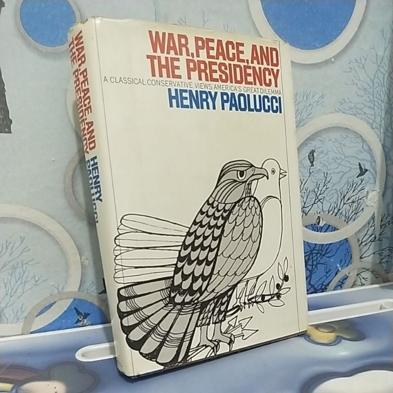 WAR,PEACE, AND, THE, PRESIDENCY