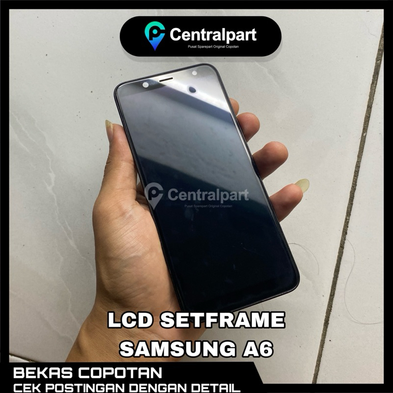 LCD + FRAME MATOT UTUH SAMSUNG A6 ORIGINAL COPOTAN
