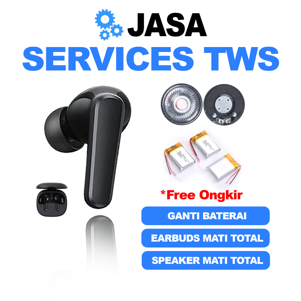 JASA SERVICES TWS | GANTI BATERAI | SERVICE SPEAKER | dll