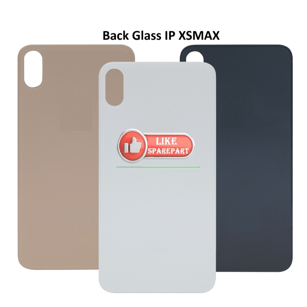 BACK GLASS IPHONE X / XS / XS MAX / XSMAX / BACKDOOR / BACKGLASS / TUTUP BELAKANG - NEW PRODUCT