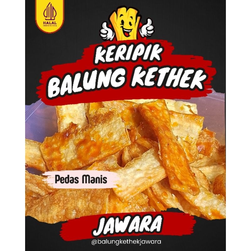 

BALUNG KETHEK JAWARA / BALUNG KUWUK/MANGGLENG/LONCIS/KERIPIK SINGKONG
