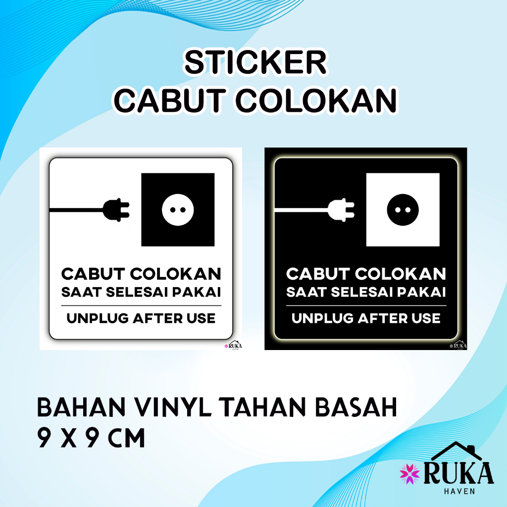 

❇️ Sticker Cabut Colokan Saat Selesai Pakai 9 x 9 cm Stiker Pengingat Unplug After Use Ruka Haven Bahan Vinyl Doff Tahan Basah Warna Putih Hitam
