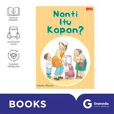 Gramedia Batam - Nanti itu Kapan?