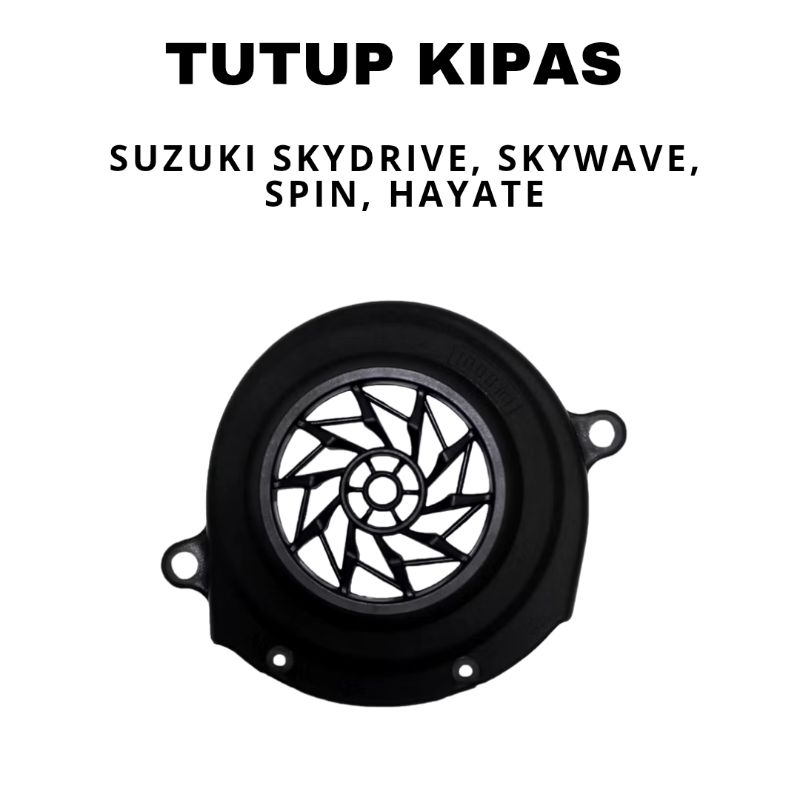 Tutup Kipas Suzuki Spin Hayate Skywave Skydrive