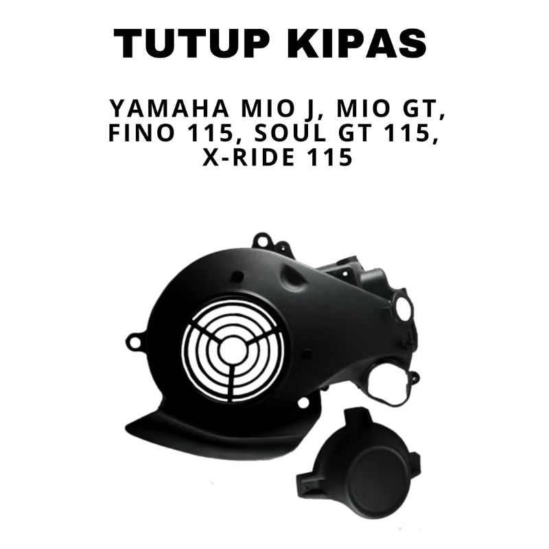 Tutup Kipas Yamaha Mio J Mio Gt Soul GT 115 Fino 115 X-Ride 115
