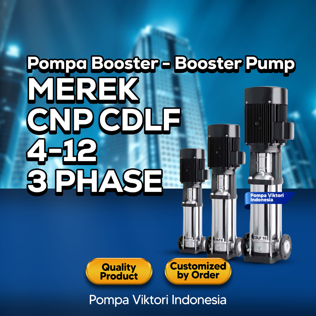 Pompa Booster - Booster Pump Merek CNP CDLF 4-12 3 phase