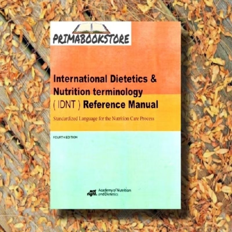 (IDNT) International Dietetics & Nutrition Terminology Refrence Manual