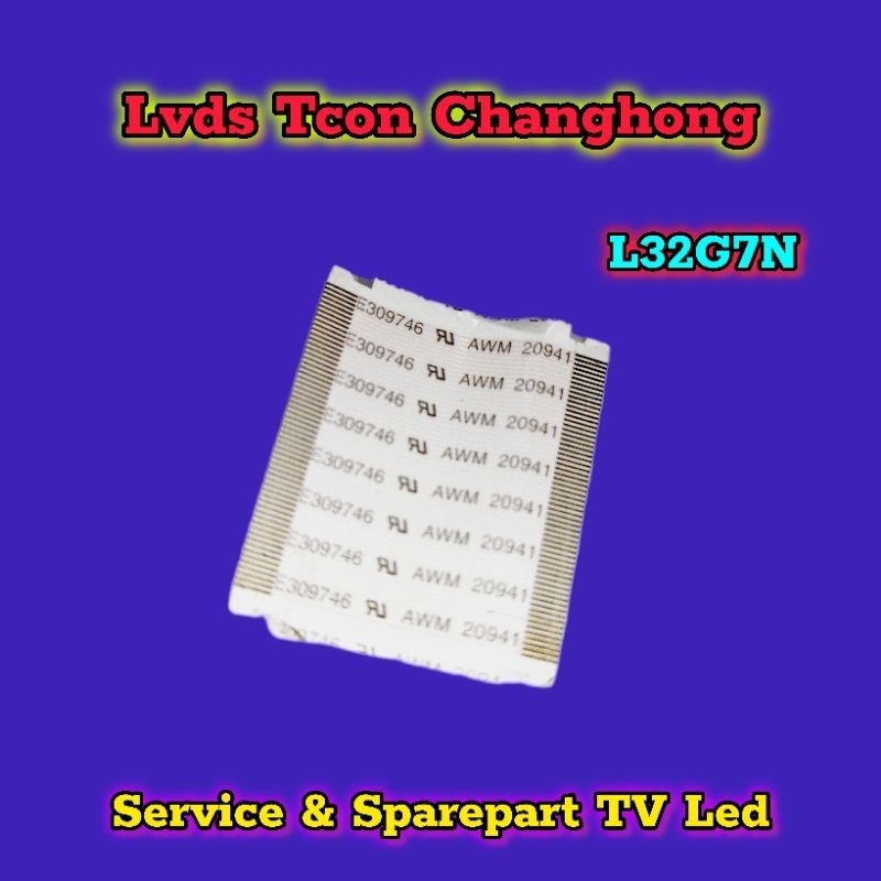 KABEL LVDS TV CHANGHONG L32G7N ORIGINAL KABEL FLEXIBLE TV 32G7N KABEL TCON CHANGHONG 32G7 KABEL FLEK