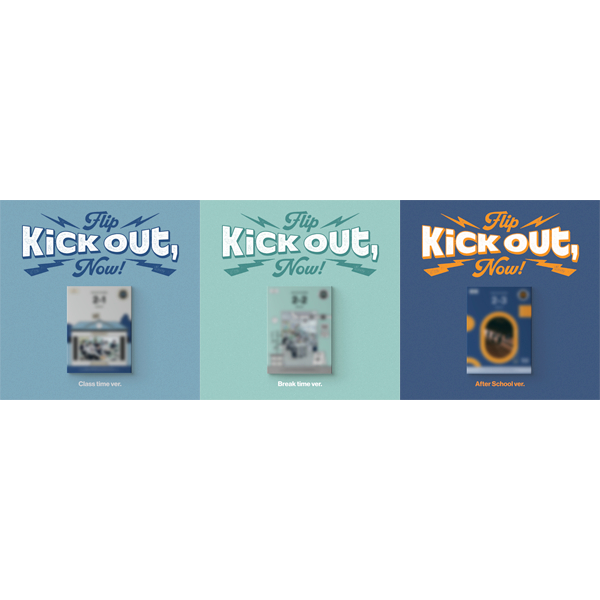 KickFlip - 2nd Mini Album [Kick Out, Flip Now] Class time Ver. / Break time Ver. / After School Ver
