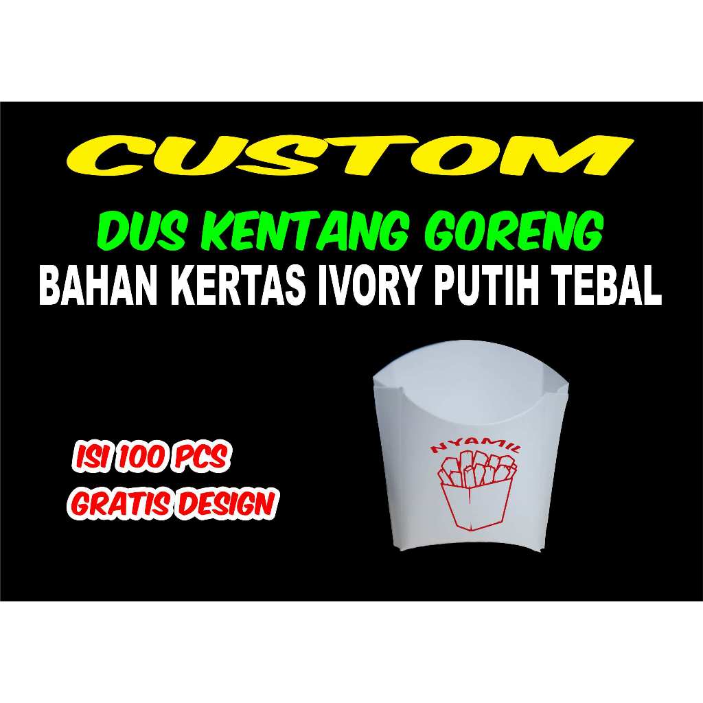 (isi 100) custom nama atau logo wadah kentang goreng/dus kentang/box kentang/dus jamur krispy