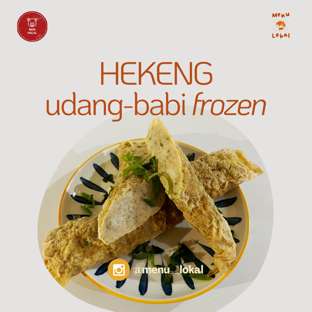 

Hekeng Udang Babi [Frozen - Non Halal]