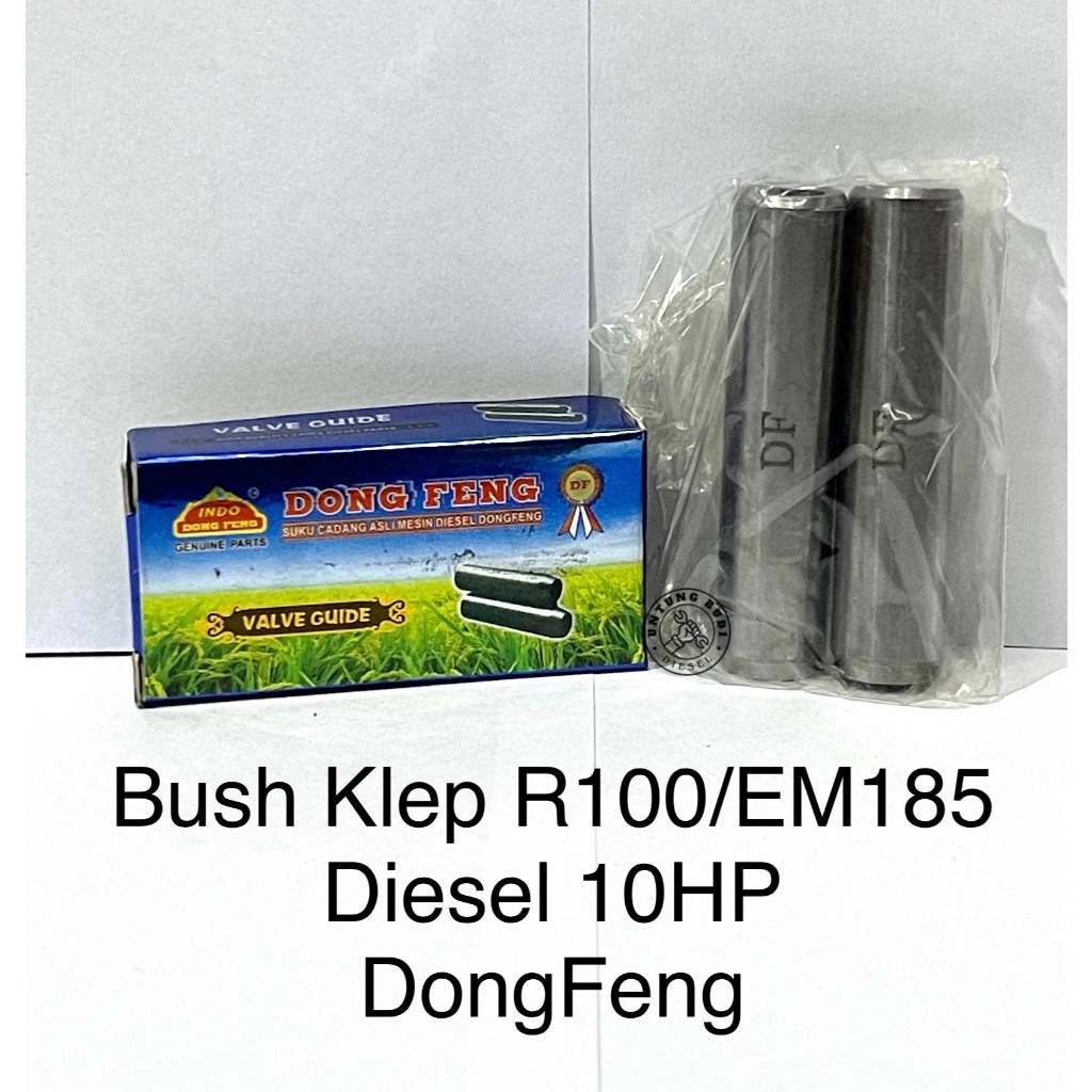 Valve Guide R100 EM185 DongFeng Set Bush Bos Klep Diesel 10HP