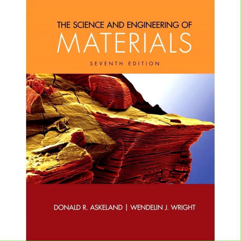 The Science and Engineering of Materials