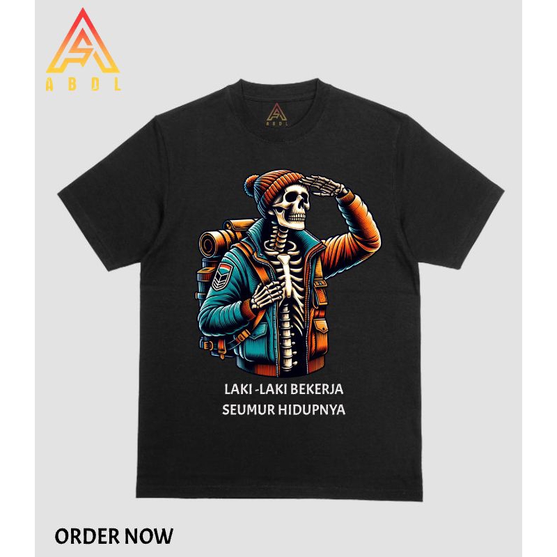 ABDL - TSHIRT LAKI LAKI BEKERJA SEUMUR HIDUPNYA