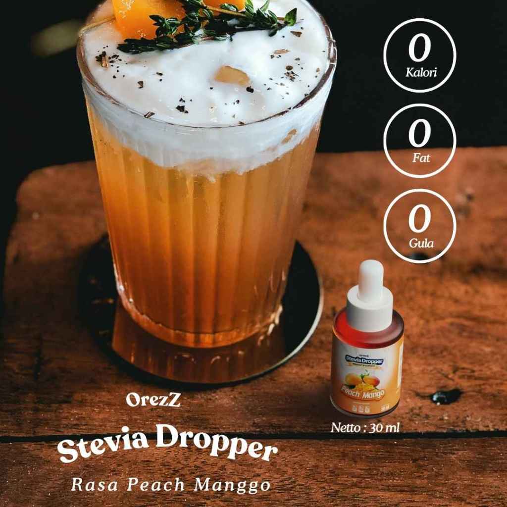 

OREZZ Stevia Dropper TETES SUGAR FREE 30 ML Diet KETO Stevia Nol Kalori 100% Rasa Peach Mango Pemanis Alami Pengganti Gula