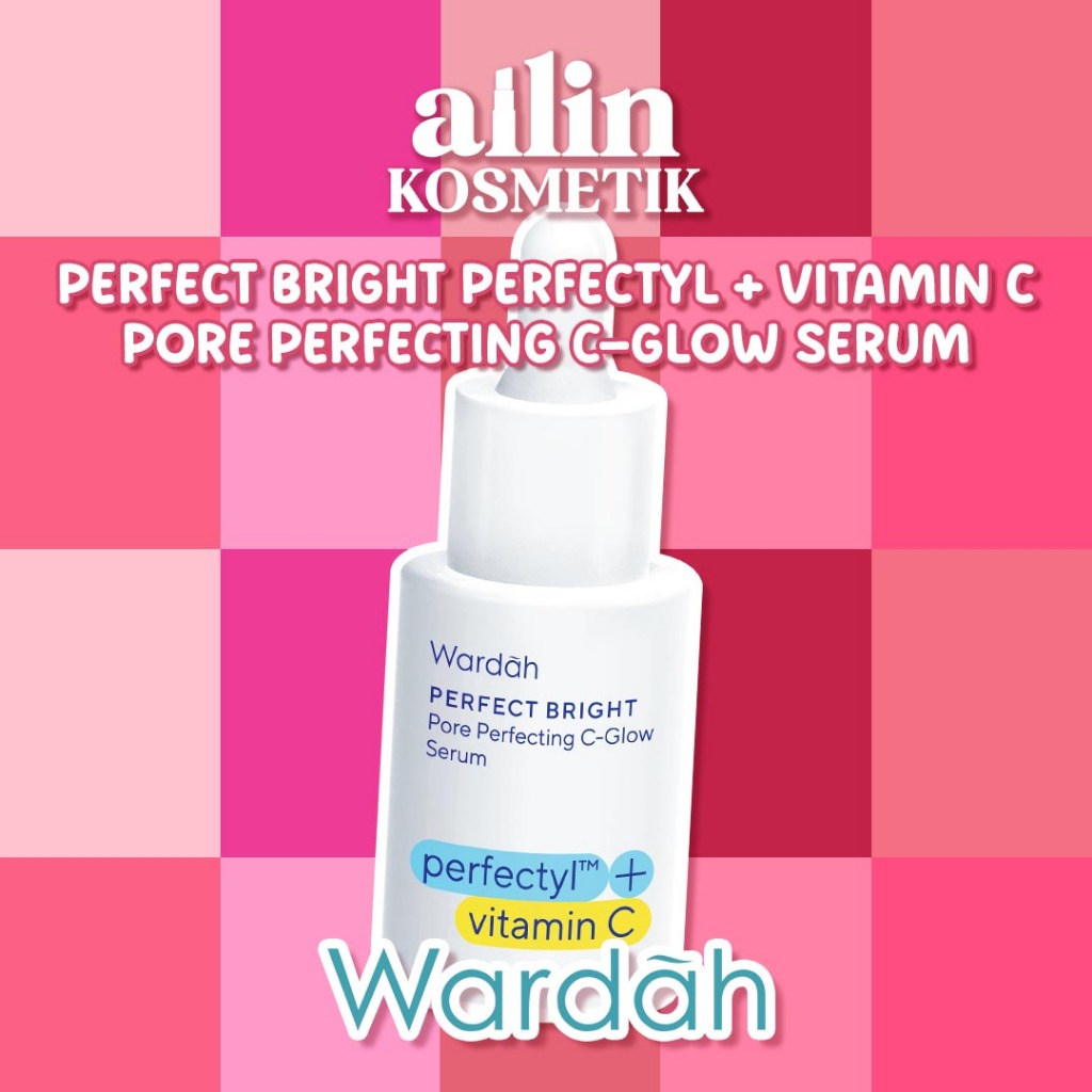 WARDAH Perfect Bright Pore Perfecting C-Glow Serum PerfectylTM + Vitamin C