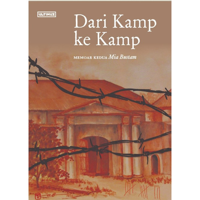 Dari Kamp ke Kamp, Memoar Kedua Karya Mia Bustam
