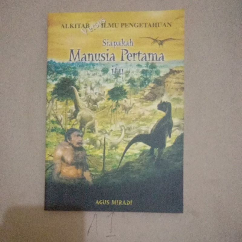BUKU ALKITAB VERSUS ILMU PENGETAHUAN SIAPAKAH MANUSIA PERTAMA ITU