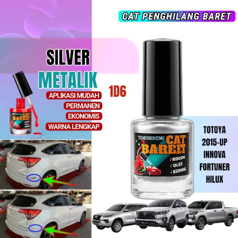 1D6 Cat Silver Metalik Innova Fortuner Hilux 2015 keatas Toyota Penghilang Baret Mobil