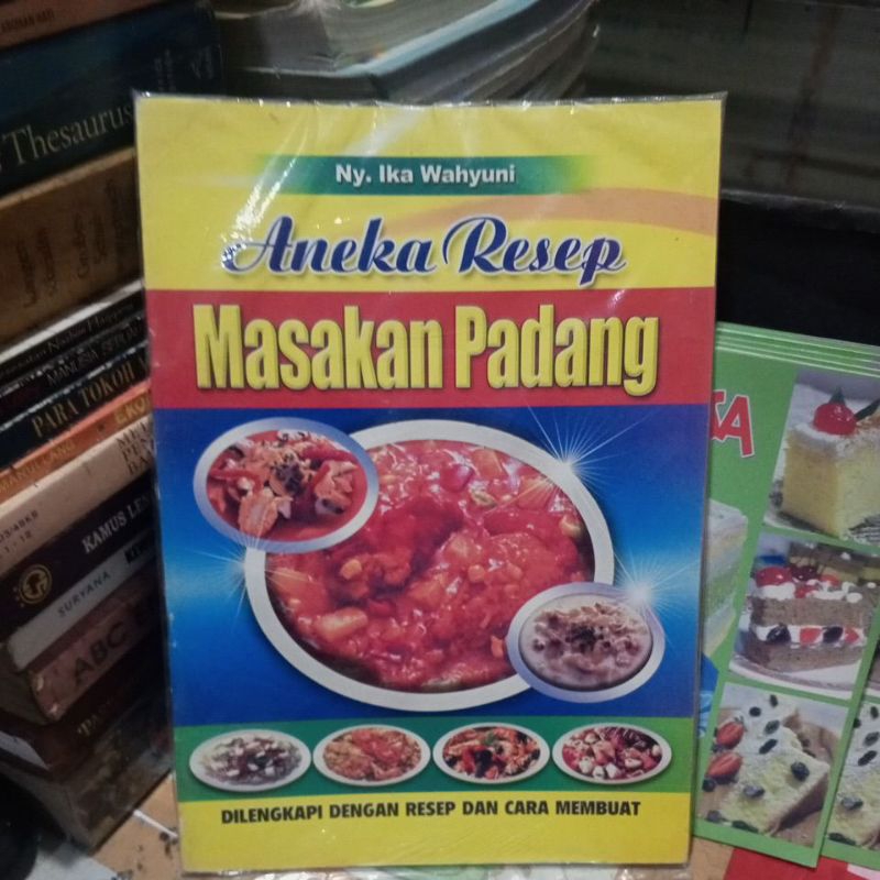 BUKU ANEKA RESEP MASAKAN PADANG / DILENGKAPI DENGAN RESEP DAN CARA MEMBUATNYA